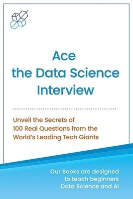 Ai Publishing Ace the Data Science Interview (Taschenbuch)