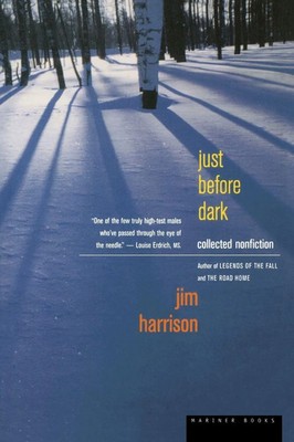 Just Before Dark Jim Harrison Taschenbuch Kartoniert / Broschiert Englisch 1999