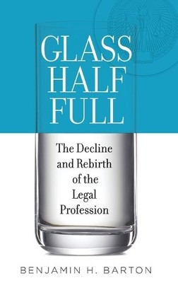 Glass Half Full by Benjamin H. Barton - 9780190205560