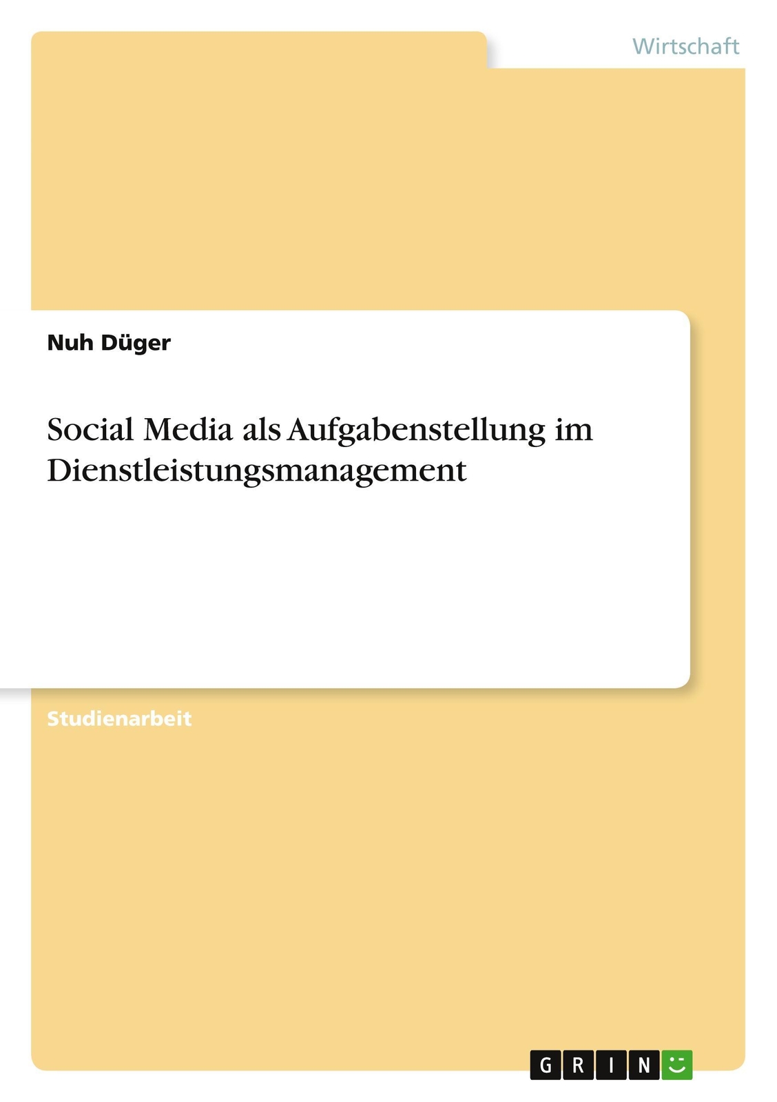 Social Media Als Aufgabenstellung Dienstleistungsmanagement Nuh Düger