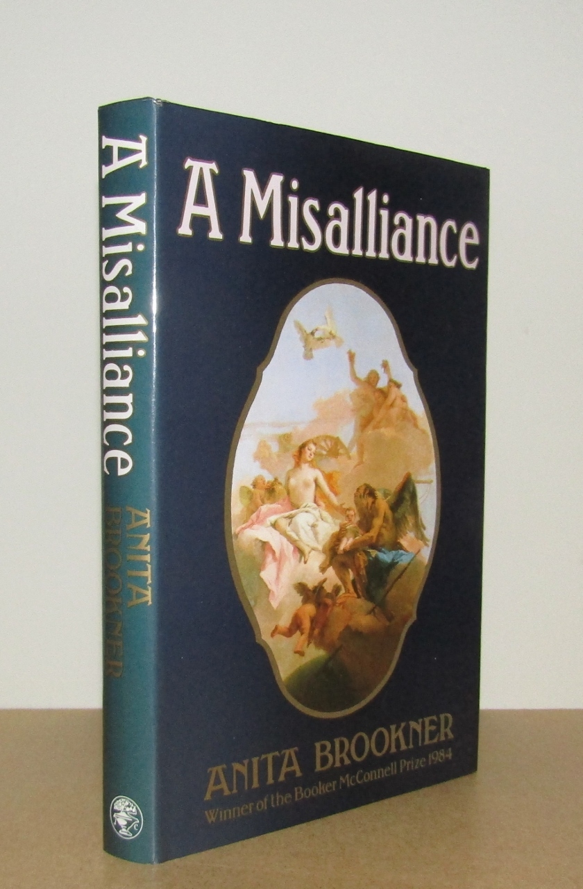 Anita Brookner - A Misalliance - 1st/1st (1986 Jonathan Cape First Edition DJ)