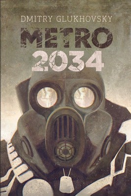 Metro 2034: Illustrated edition (METRO by Dmitry Glukhovsky) Paperback  ... 