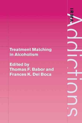 Treatment Matching in Alcoholism by Thomas F. Babor (English) Paperback Book