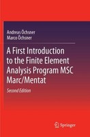 A First Introduction To The Finite Element Analysis Program Msc Marc/Mentat Andr