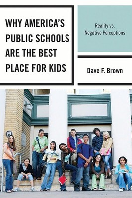 Why America's Public Schools Are the Best Place for Kids: Reality vs. Negative P