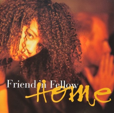   CD * FRIEND 'N FELLOW   ''HOME''  wie NEU