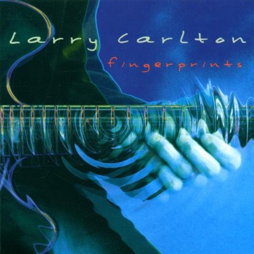 Fingerprints By Larry Carlton On Audio CD Album 2000 Very Good