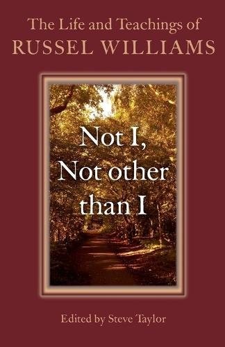 Not I, Not other than I: The Life and Teachings of Russel Willia - Image 7