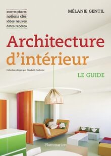 Architecture dintérieur: Le guide von Gentil, Mélanie | Buch | Zustand sehr gut