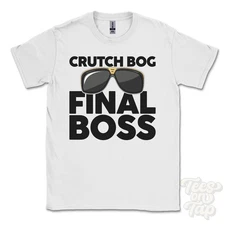 CRUTCH BOG FINAL BOSS T-SHIRT funny xmas gift ellingham northumberland england