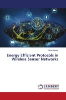 Mohd Nazeer | Energy Efficient Protocols In Wireless Sensor Networks | Buch