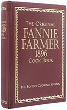 THE ORIGINAL FANNIE FARMER 1896 COOK BOOK By Fannie Merritt Farmer - Hardcover