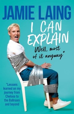 I Can Explain Hardcover Jamie Laing