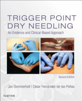 Trigger Point Dry Needling : An Evidence and Clinical-Based Approach by Cesar...