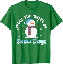 Proud Supporter Of Snow Days Funny Teacher Cute Happy Unisex T-Shirt