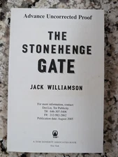 The Stonehenge Gate - Jack Williamson SC 2005 Advance Uncorrected Proof
