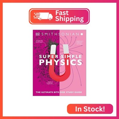 Super Simple Physics: The Ultimate Bitesize Study Guide