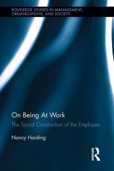 On Being At Work The Social Construction Of The Employee Nancy Harding Buch 2024-image