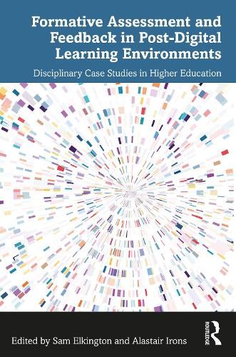 Formative Assessment and Feedback in Post-Digital Learning En... - 9781032418940