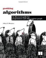 Grokking Algorithms: An illustrated guide for...