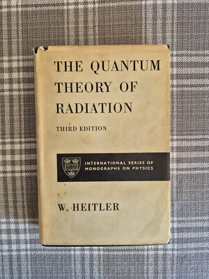 1954 The Quantum Theory of Radiation 3rd Edition by W. Heitler HC w/DJ