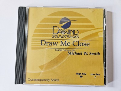 Draw Me Close - Michael W. Smith - Accompaniment Track