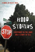 Hood Stories Everybody In The Hood Has A Story To Tell Male Black Male Buch 2010