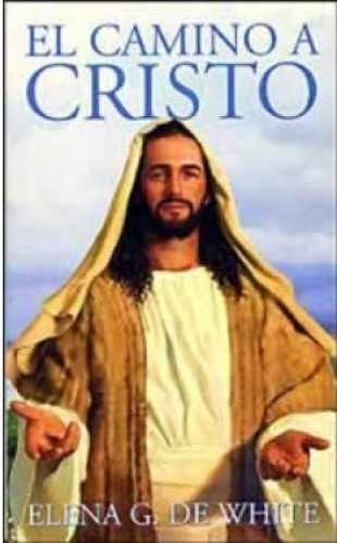 El Camino A Cristio - Paperback, by Elena G. De White - Very Good