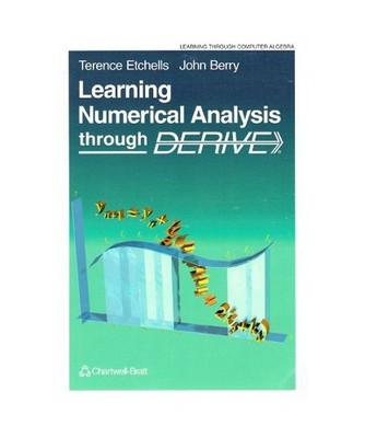 Learning Numerical Analysis Through DERIVE [Learning through computer algebra], 