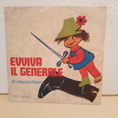 A. CIRONE/S. MARTUCCI EVVIVA IL GENERAL/LE MONACHINE 7'' 45GG PAOLINE F-SRC45.19