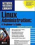 Linux Administration: A Beginner's Guide by Wale Soyinka; Steve Shah