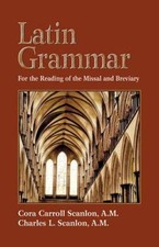 Latin Grammar: Grammar Vocabularies, and Exer...