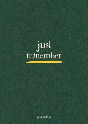 Just Remember, Kidney, Joey