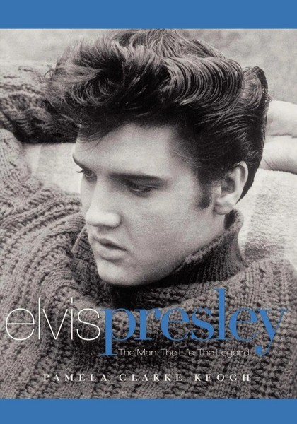 Elvis Presley | The Man. The Life. The Legend. | Pamela Clarke Keogh | Buch-image