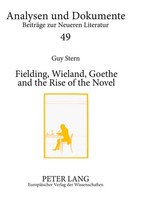 Fielding, Wieland, Goethe, And The Rise Of The Novel, Guy Stern