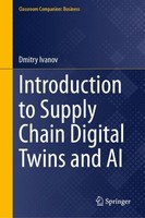 Introduction To Supply Chain Digital Twins And Ai Dmitry Ivanov