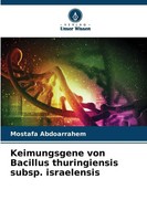 Keimungsgene Von Bacillus Thuringiensis Subsp. Israelensis | Mostafa Abdoarrahem