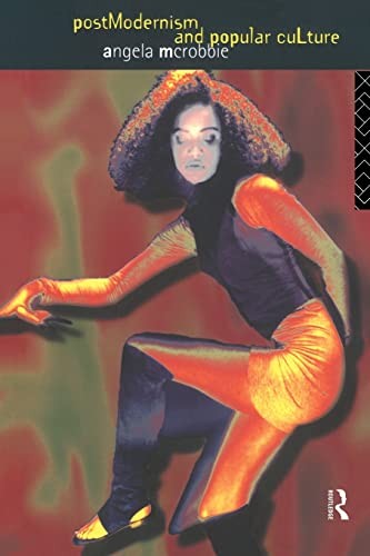Postmodernism and Popular Culture,Angela McRobbie