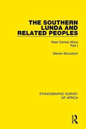 Southern Lunda and Related Peoples (Northern Rhodesia, Belgian Congo, Angola)