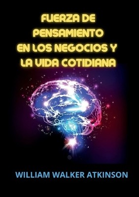 William Walker  Fuerza de pensamiento en los negocios y  (Paperback) (UK IMPORT)