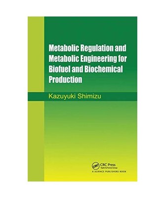 Metabolic Regulation and Metabolic Engineering for Biofuel and Biochemical Produ