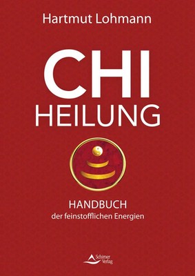 Chi-Heilung | Hartmut Lohmann | Handbuch der feinstofflichen Kräfte | Buch