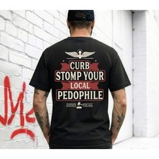 Curb Stomp Your Local T-Shirt, Dead Pedophiles Don  t Reoffend Shirt