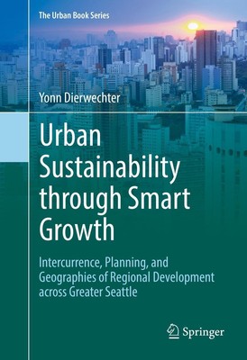 Urban Sustainability through Smart Growth Yonn Dierwechter