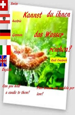 Kannst du ihnen das Wasser reichen? Can you hold a candle to them? deutsch  ...