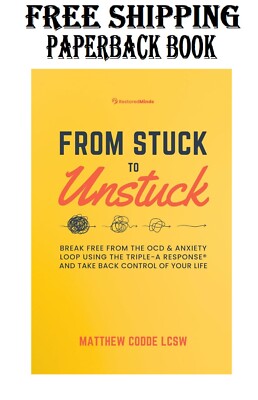 From Stuck to Unstuck: Break Free from the OCD & Anxiety Loop Using the Triple-A