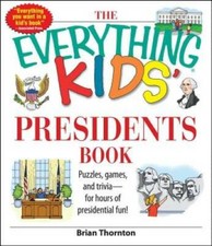 The Everything Kids' Presidents Book: Puzzles, Games and Trivia - for Hou - GOOD