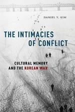 Daniel Y. Kim The Intimacies of Conflict (Paperback)