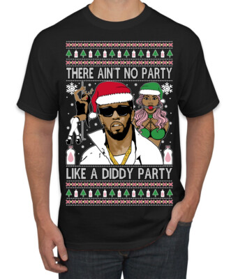 There Ain't No Party Like a Diddy Ugly Christmas Sweater Men's T-Shirt