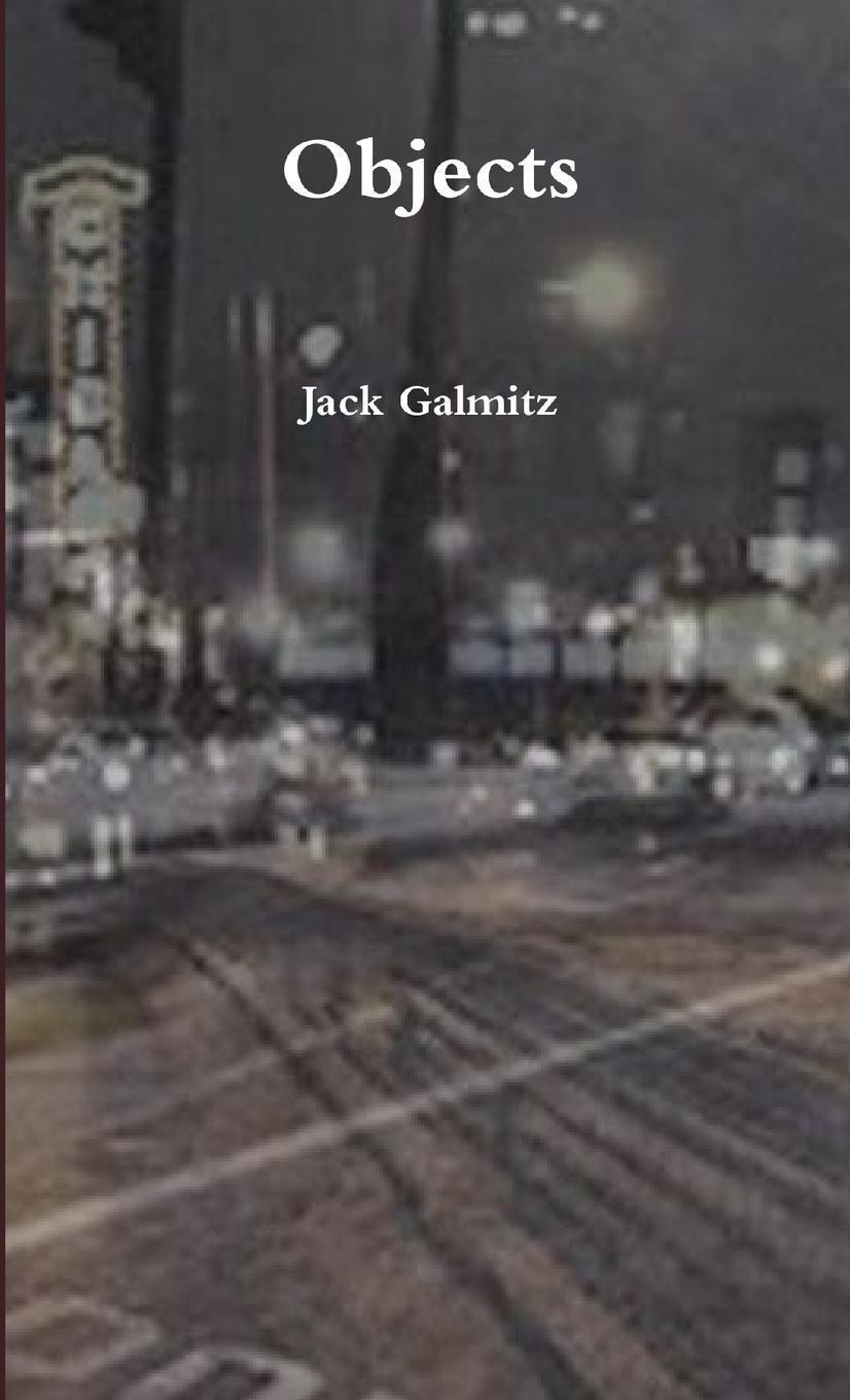 Objects - Jack Galmitz - 9781300788447